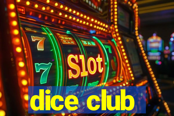 dice club